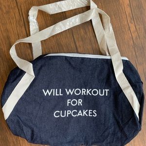 Will Workout for Cupcakes NWOT Duffel Gym Bag